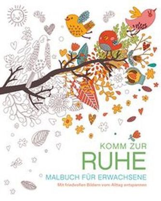 Malbuch für Erwachsene - Komm zur Ruhe