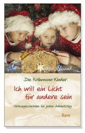 Die Rothmann-Kinder: Ich will ein Licht für andere sein