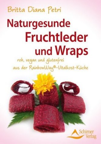 Naturgesunde Fruchtleder und Wraps