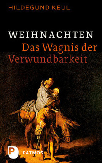 Weihnachten - Das Wagnis der Verwundbarkeit