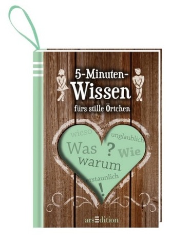 5-Minuten-Wissen - fürs stille Örtchen