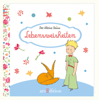 Der Kleine Prinz, Lebensweisheiten