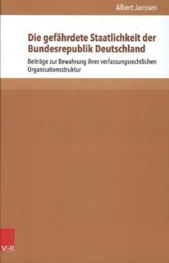 Die gefährdete Staatlichkeit der Bundesrepublik Deutschland