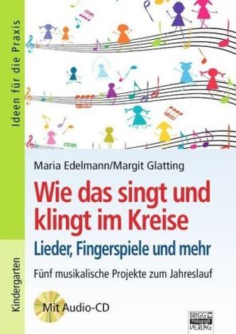 Wie das singt und klingt im Kreise - Lieder, Fingerspiele und mehr, m. Audio-CD