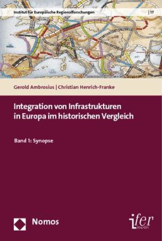 Integration von Infrastrukturen in Europa im historischen Vergleich. Bd.1