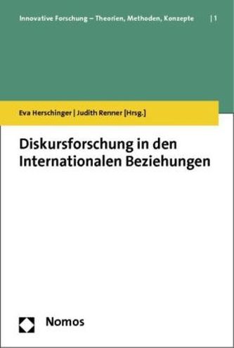 Diskursforschung in den Internationalen Beziehungen Diskursforschung in den Internationalen Beziehungen