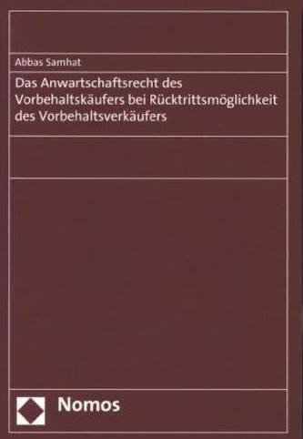 Das Anwartschaftsrecht des Vorbehaltskäufers bei Rücktrittsmöglichkeit des Vorbehaltsverkäufers