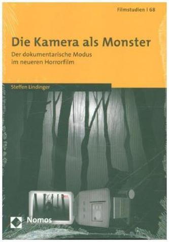 Die Kamera als Monster