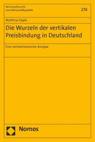 Die Wurzeln der vertikalen Preisbindung in Deutschland