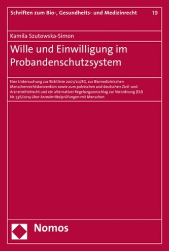 Wille und Einwilligung im Probandenschutzsystem Wille und Einwilligung im Probandenschutzsystem