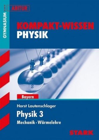 Physik 3 - Mechanik, Wärmelehre