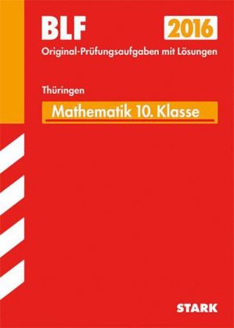 Besondere Leistungsfeststellung 2016 - Mathematik 10. Klasse, Gymnasium Thüringen
