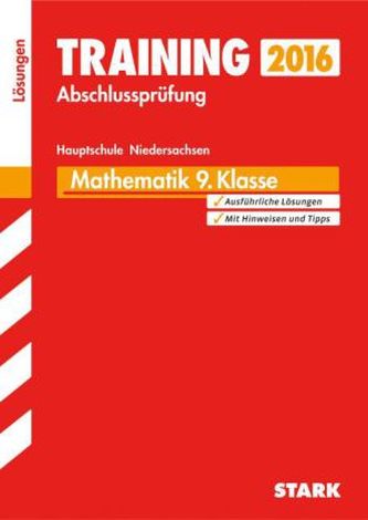 Training Abschlussprüfung 2016 - Mathematik 9. Klasse Hauptschule E-Kurs + G-Kurs Niedersachsen, Lösungen