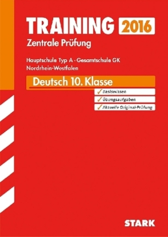 Training Zentrale Prüfung 2016 - Deutsch 10. Klasse, Hauptschule Typ A, Gesamtschule GK Nordrhein-Westfalen