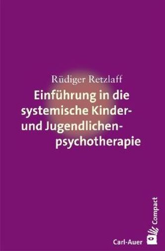 Einführung in die systemische Kinder- und Jugendlichenpsychotherapie