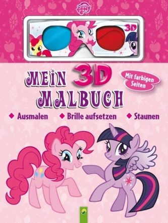 Mein 3D-Malbuch - My Little Pony, m. 3D-Brille Mein 3D-Malbuch - My Little Pony, m. 3D-Brille