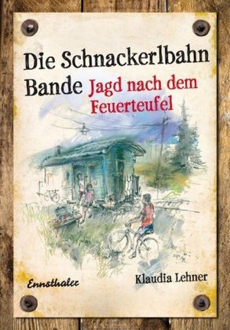 Die Schnackerlbahnbande - Jagd nach dem Feuerteufel