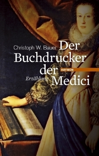 Der Buchdrucker der Medici Der Buchdrucker der Medici