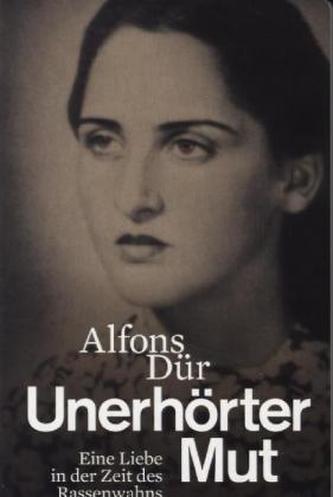 Unerhörter Mut Unerhörter Mut