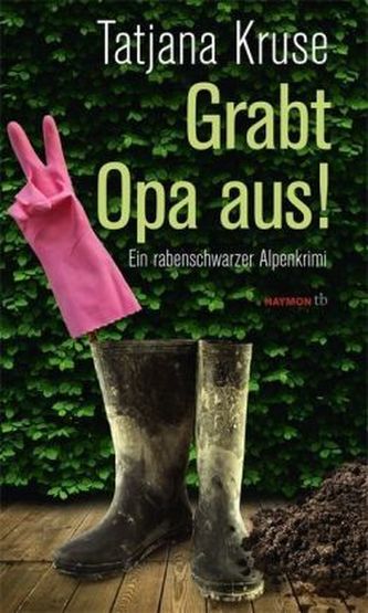 Grabt Opa aus! Grabt Opa aus!