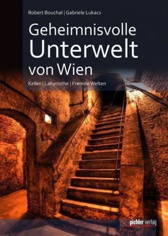 Geheimnisvolle Unterwelt von Wien