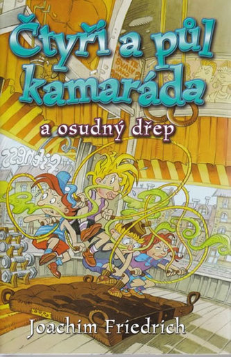 Čtyři a půl kamaráda a osudný dřep (Joachim Friedrich, 2008)