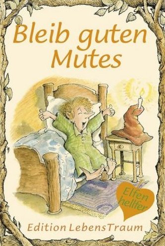 Bleib guten Mutes
