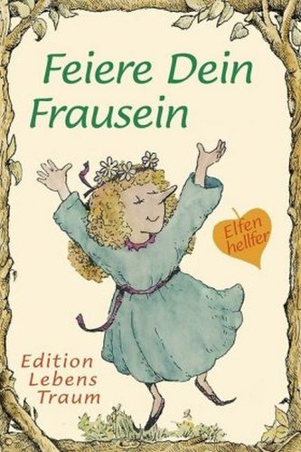 Feiere Dein Frau-Sein