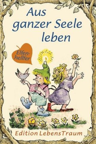 Aus ganzer Seele leben