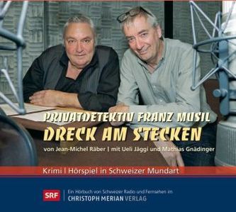 Privatdetektiv Franz Musil - Dreck am Stecken, 2 Audio-CDs