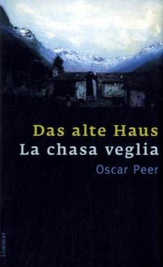 Das alte Haus. La chasa veglia