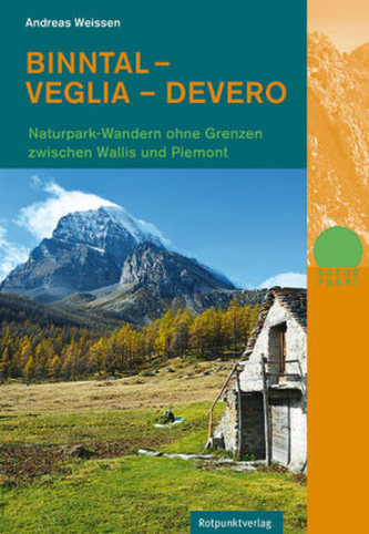 Binntal, Veglia, Devero