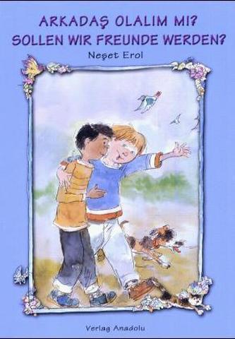 Sollen wir Freunde werden?. Arkadas Olalim mi?