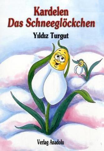 Das Schneeglöckchen. Kardelen