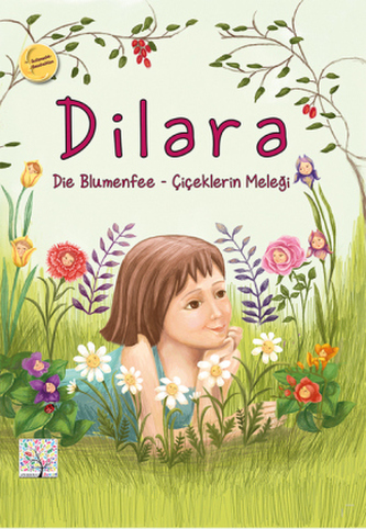 Dilara - Die Blumenfee. Dilara - Çiçeklerin Melegi