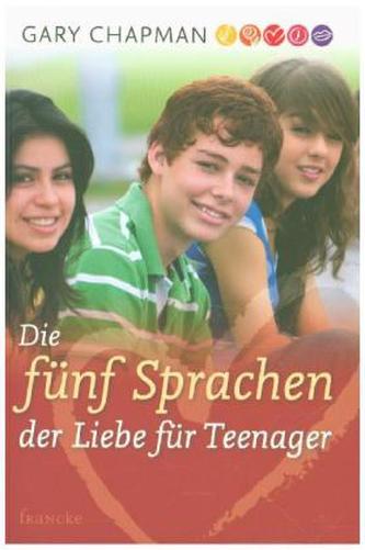 Die fünf Sprachen der Liebe für Teenager