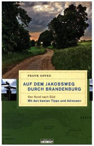 Auf dem Jakobsweg durch Brandenburg
