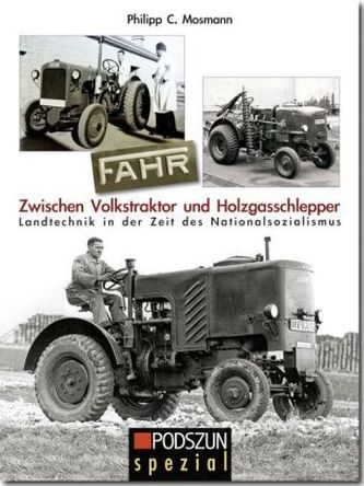 FAHR - Zwischen Volkstraktor und Holzgasschlepper
