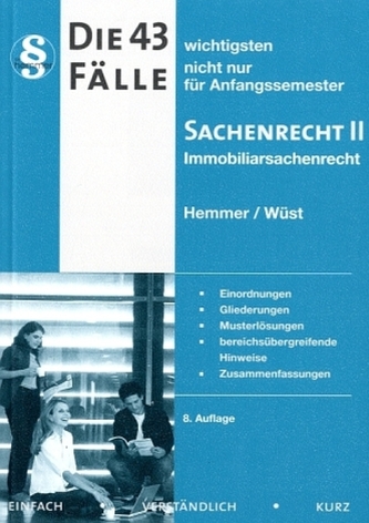 Die 43 wichtigsten Fälle nicht nur für Anfangssemester Sachenrecht II