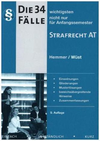 Die 34 wichtigsten Fälle zum Strafrecht AT