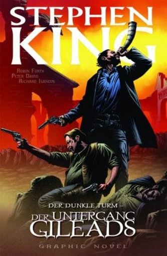 Stephen Kings Der Dunkle Turm - Der Untergang Gileads, Graphic Novel