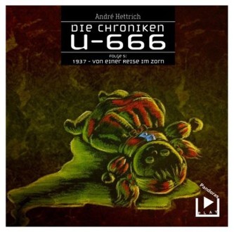 Die Chroniken U-666: 1937 - Von einer Reise im Zorn, 1 Audio-CD