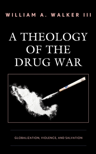 A Theology of the Drug War