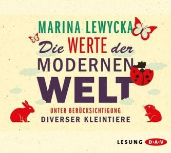 Die Werte der modernen Welt unter Berücksichtigung diverser Kleintiere, 6 Audio-CDs
