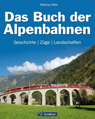 Das Buch der Alpenbahnen