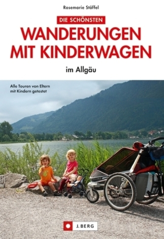 Die schönsten Wanderungen mit Kinderwagen im Allgäu
