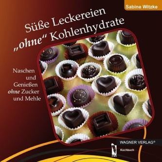 Süße Leckereien 'ohne' Kohlenhydrate