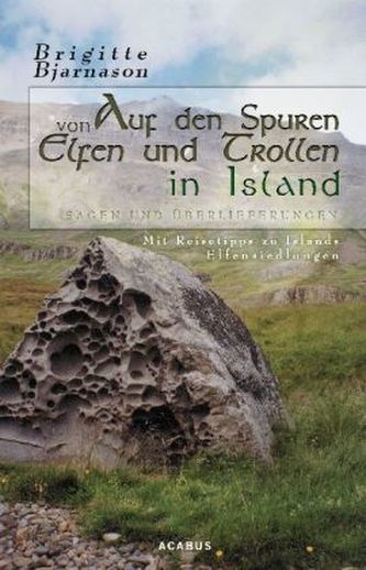 Auf den Spuren von Elfen und Trollen in Island