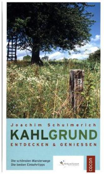 Kahlgrund entdecken & genießen