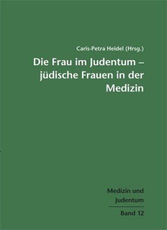 Die Frau im Judentum - Jüdische Frauen in der Medizin